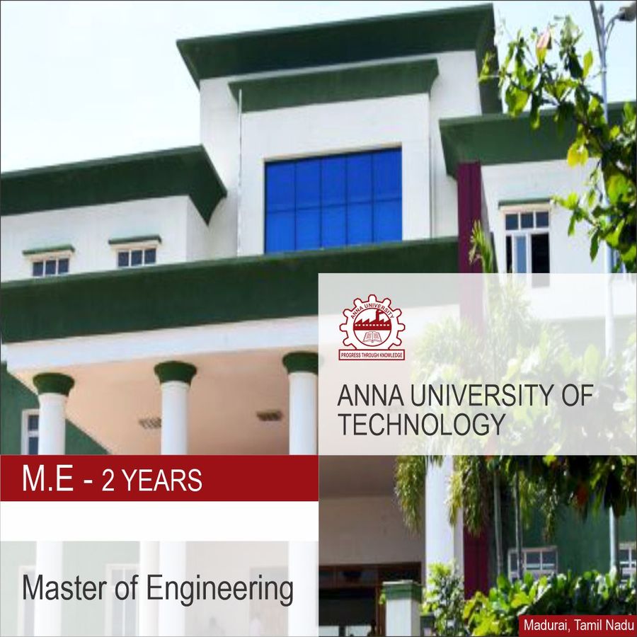 Master of Engineering (M.E) at Anna University of Technology - Madurai, Madurai